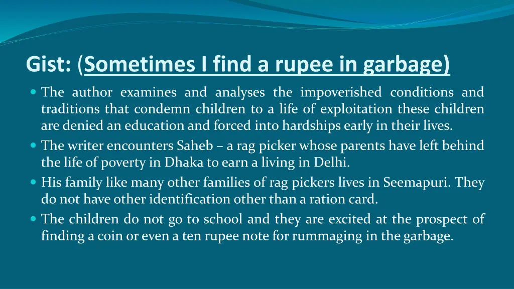 gist sometimes i find a rupee in garbage