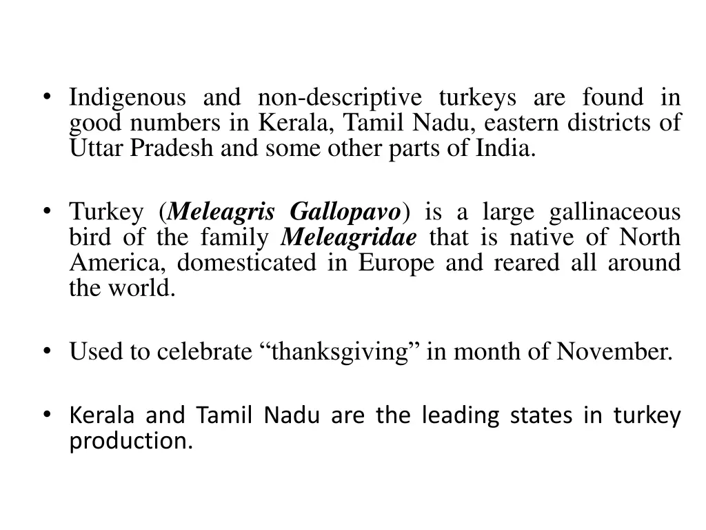 indigenous and non descriptive turkeys are found