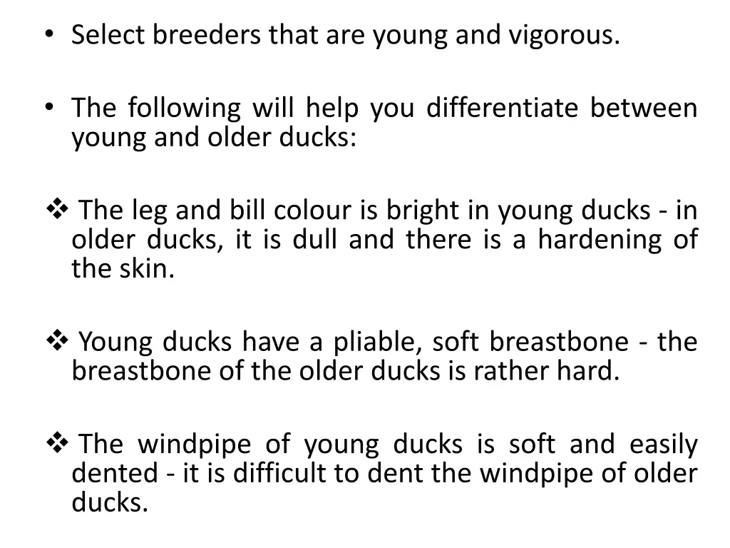 select breeders that are young and vigorous