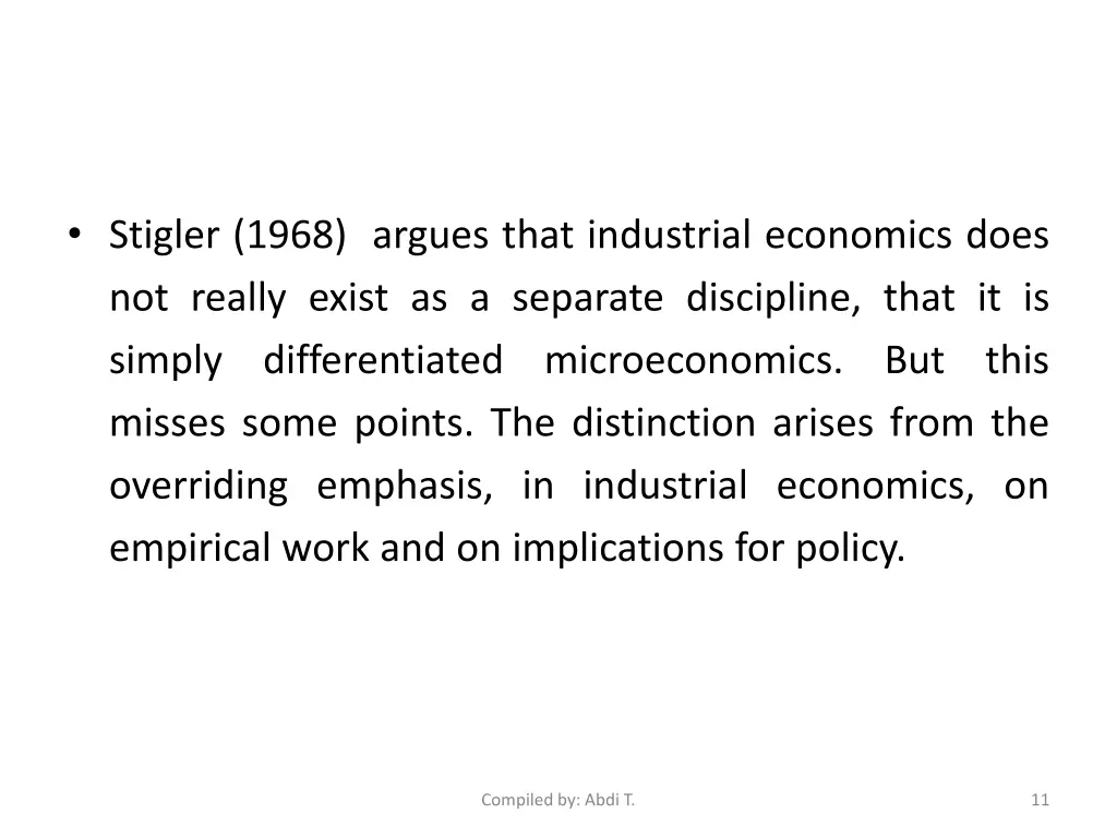 stigler 1968 argues that industrial economics