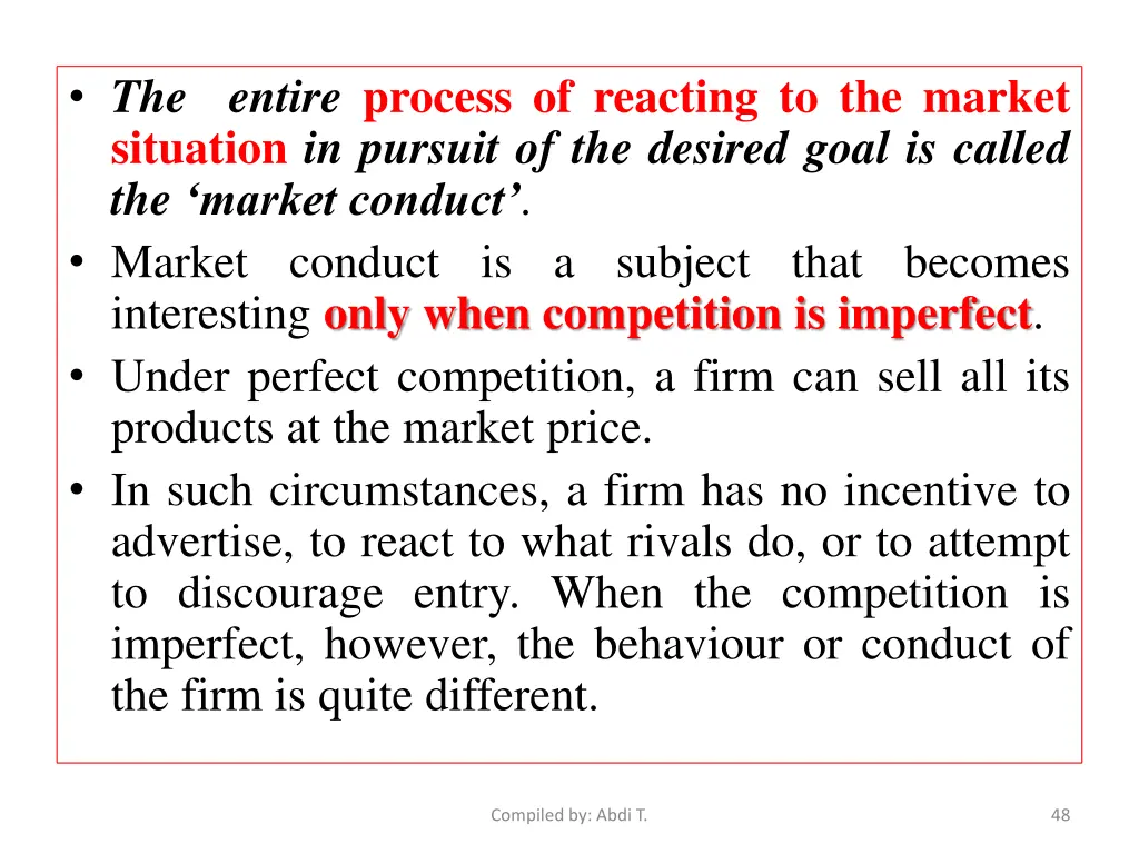 the entire process of reacting to the market