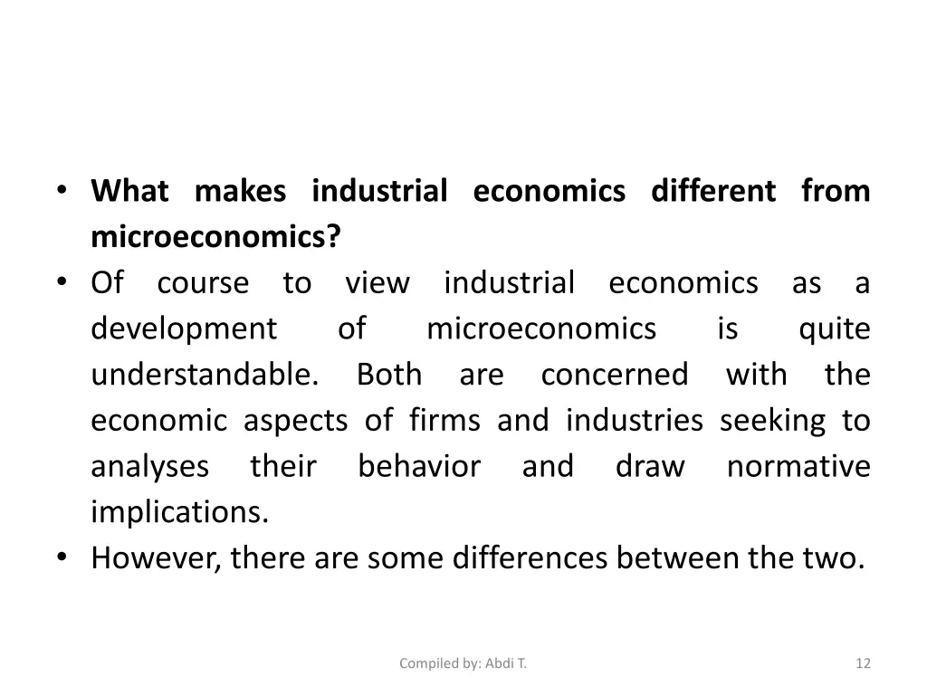 what makes industrial economics different from