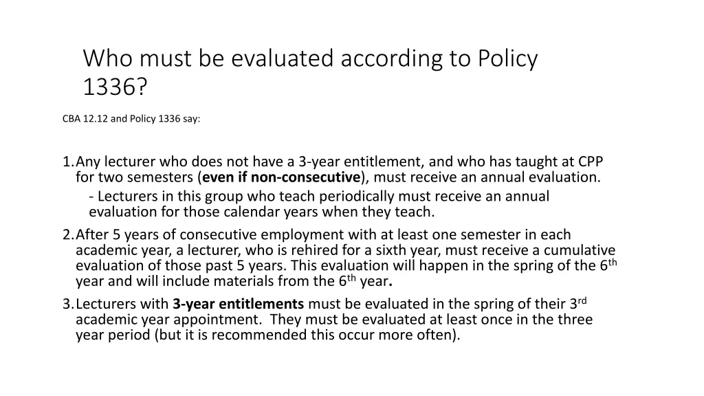 who must be evaluated according to policy 1336