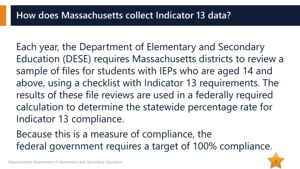 how does massachusetts collect indicator 13 data