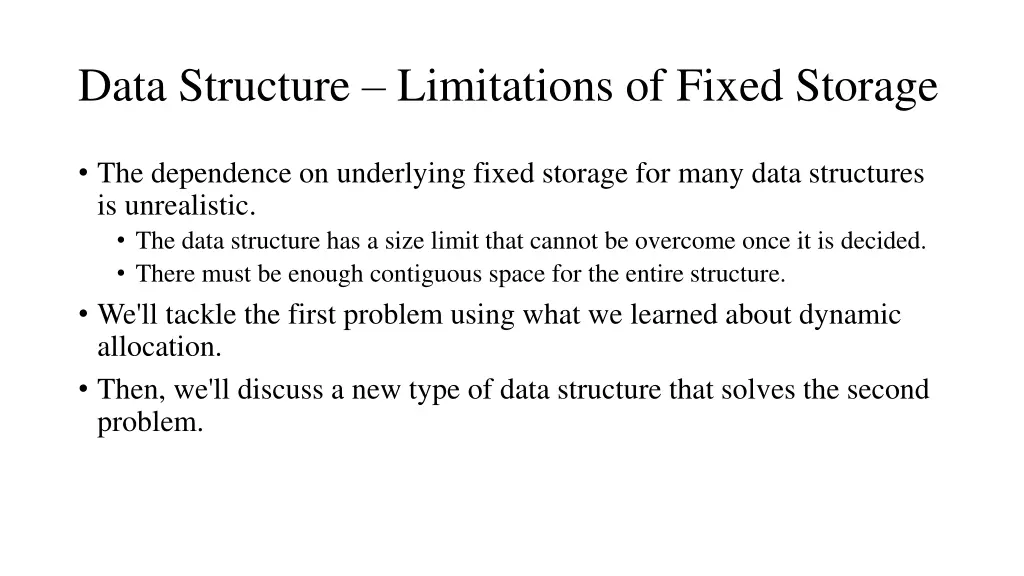 data structure limitations of fixed storage