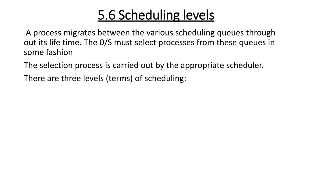 5 6 5 6 scheduling levels scheduling levels