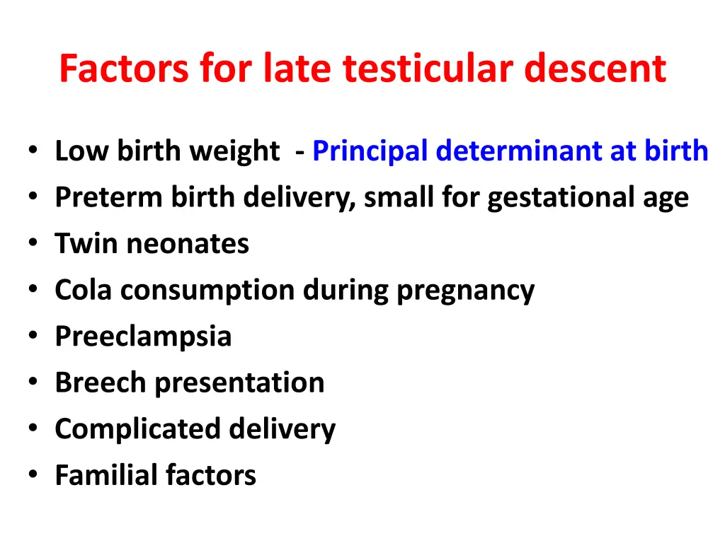 factors for late testicular descent