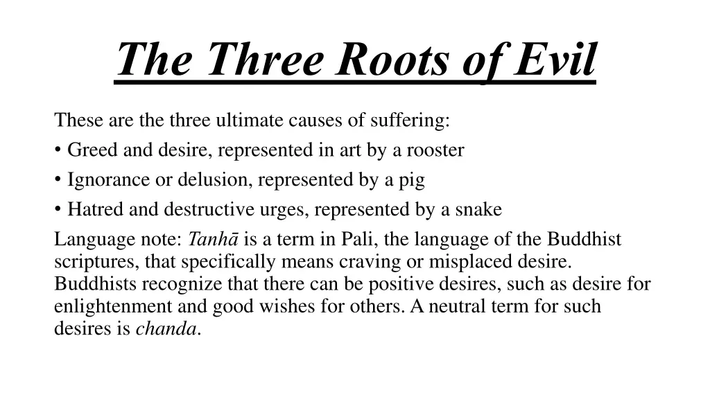 the three roots of evil