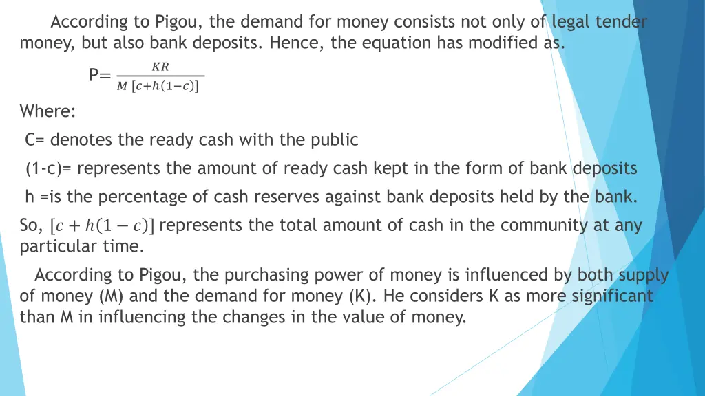 according to pigou the demand for money consists