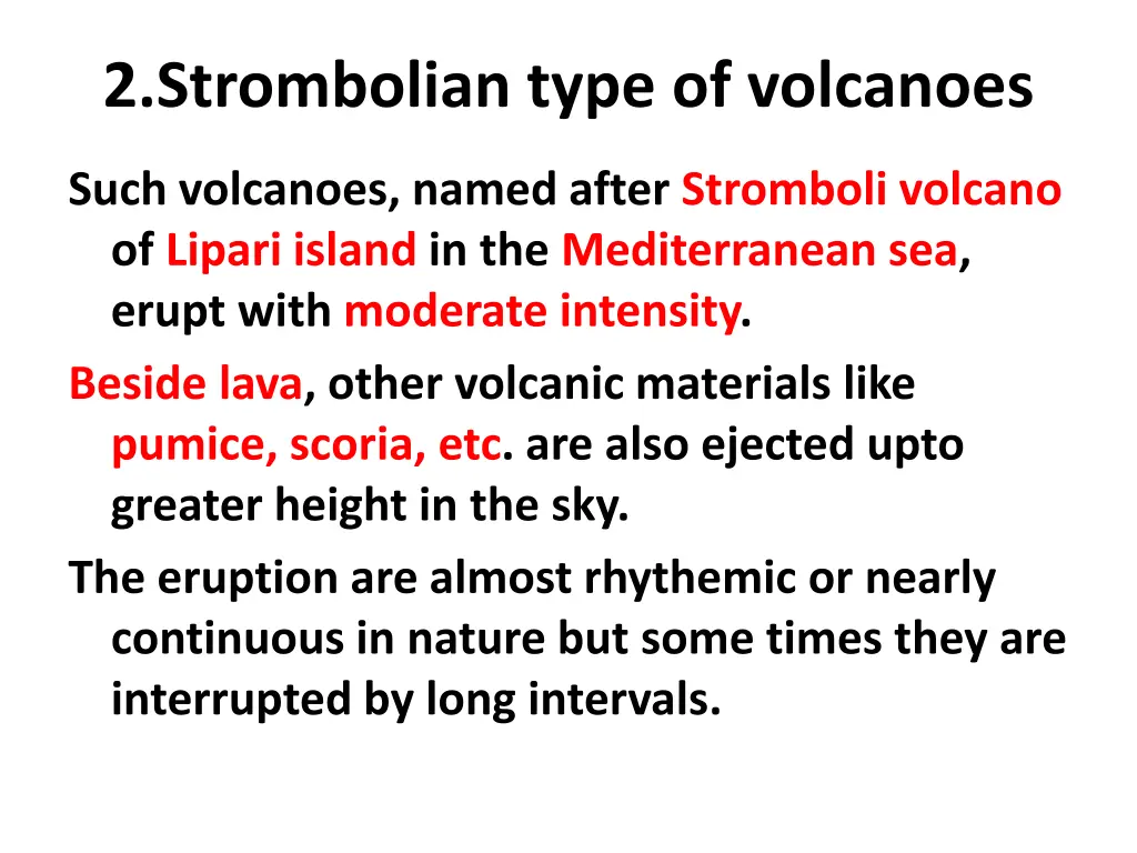 2 strombolian type of volcanoes