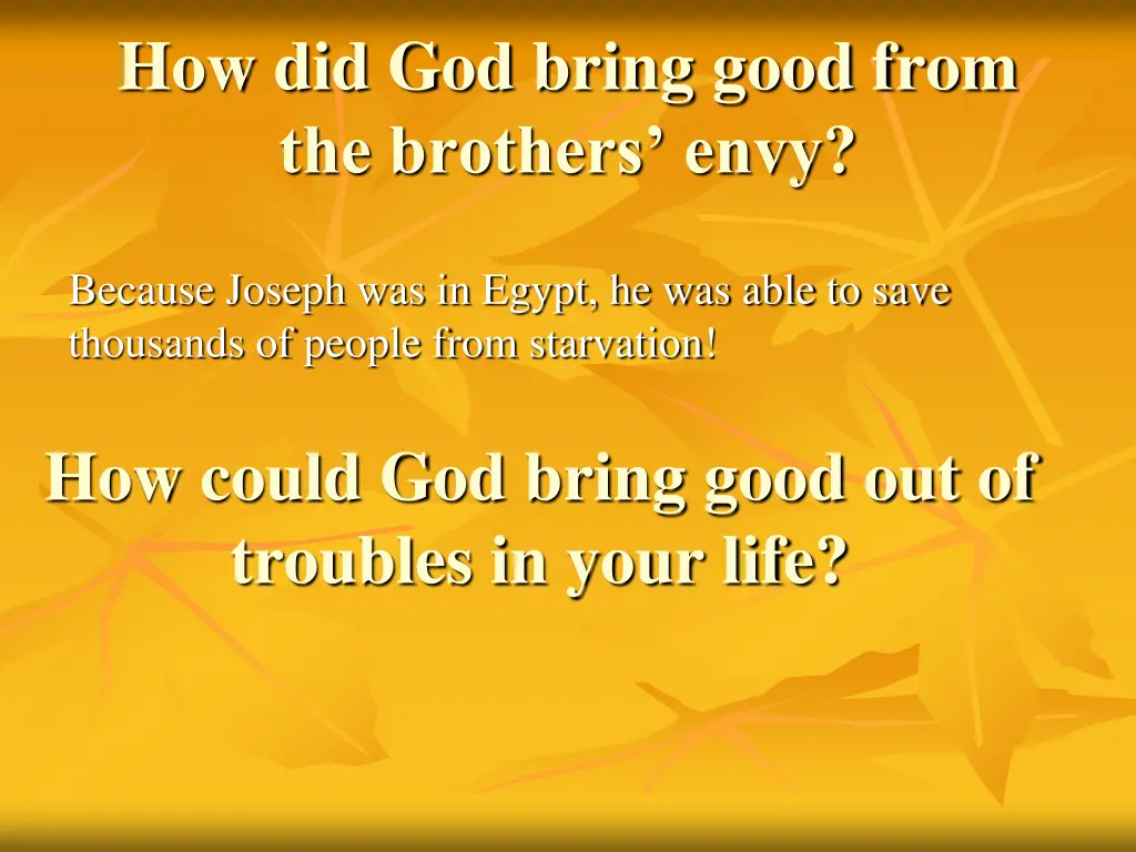 how did god bring good from the brothers envy