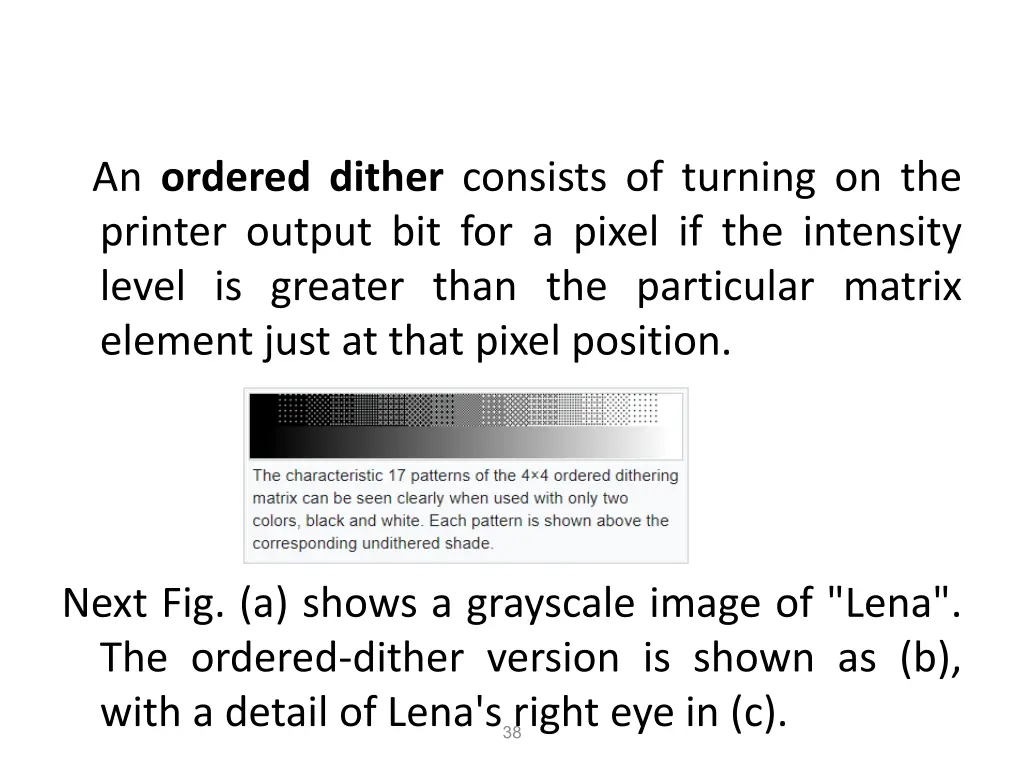 an ordered dither consists of turning