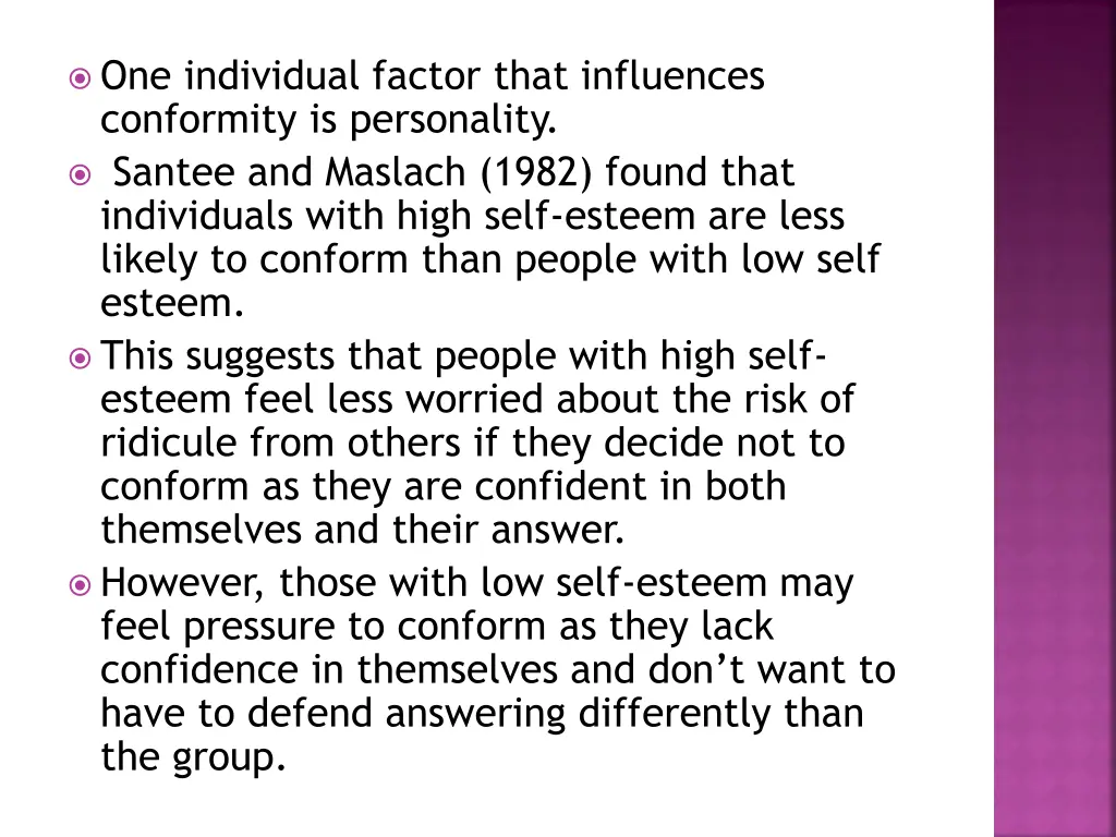 one individual factor that influences conformity