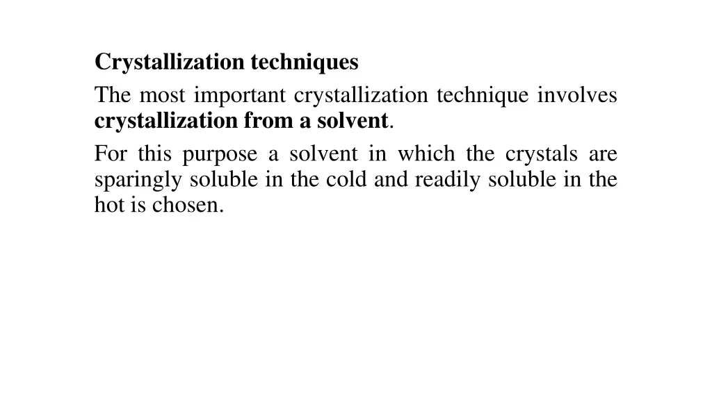 crystallization techniques the most important