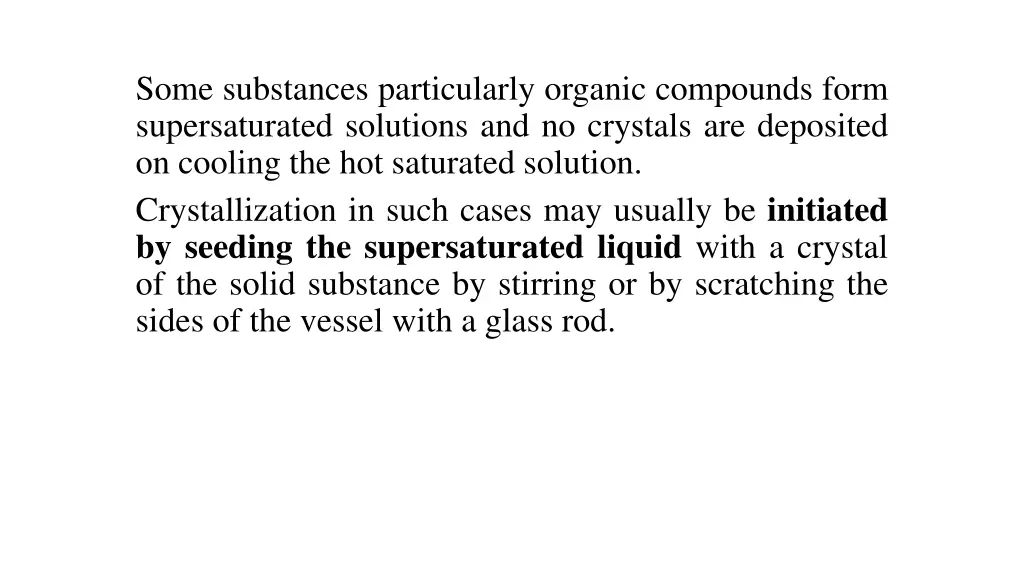 some substances particularly organic compounds