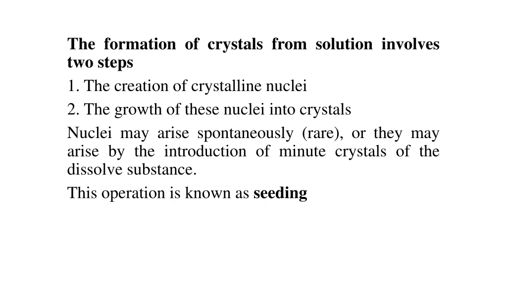 the formation of crystals from solution involves