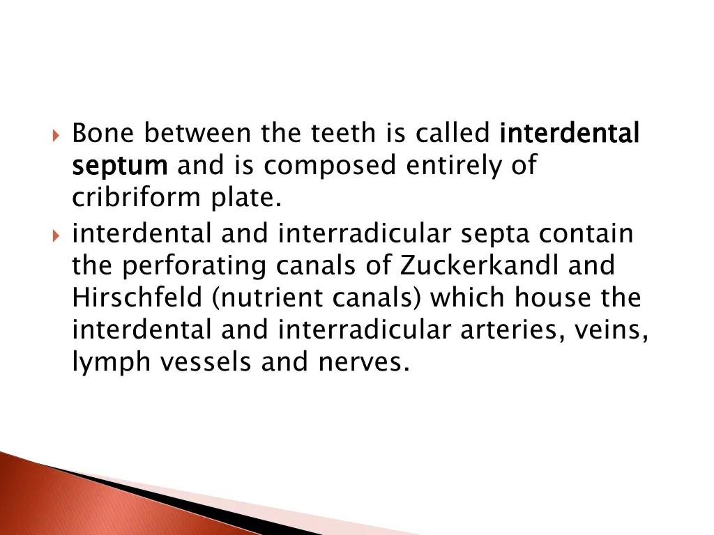 bone between the teeth is called interdental