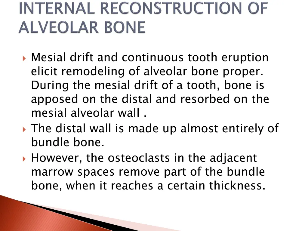 mesial drift and continuous tooth eruption elicit