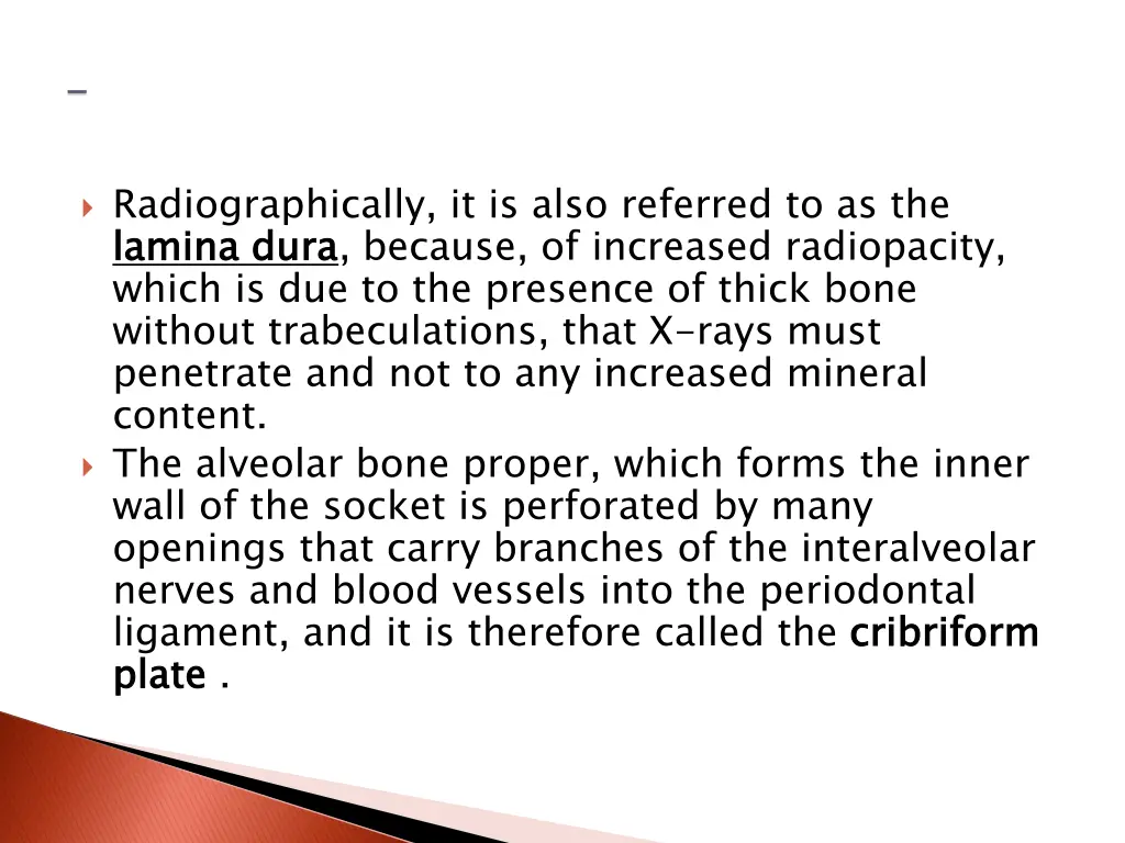 radiographically it is also referred