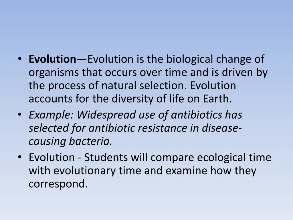 evolution evolution is the biological change