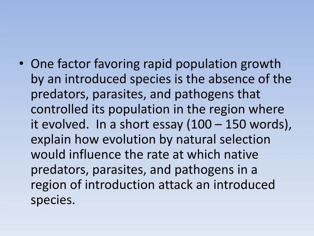 one factor favoring rapid population growth