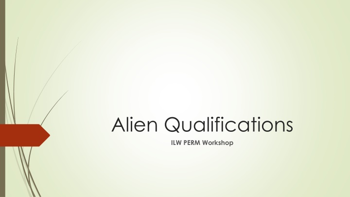 alien qualifications ilw perm workshop