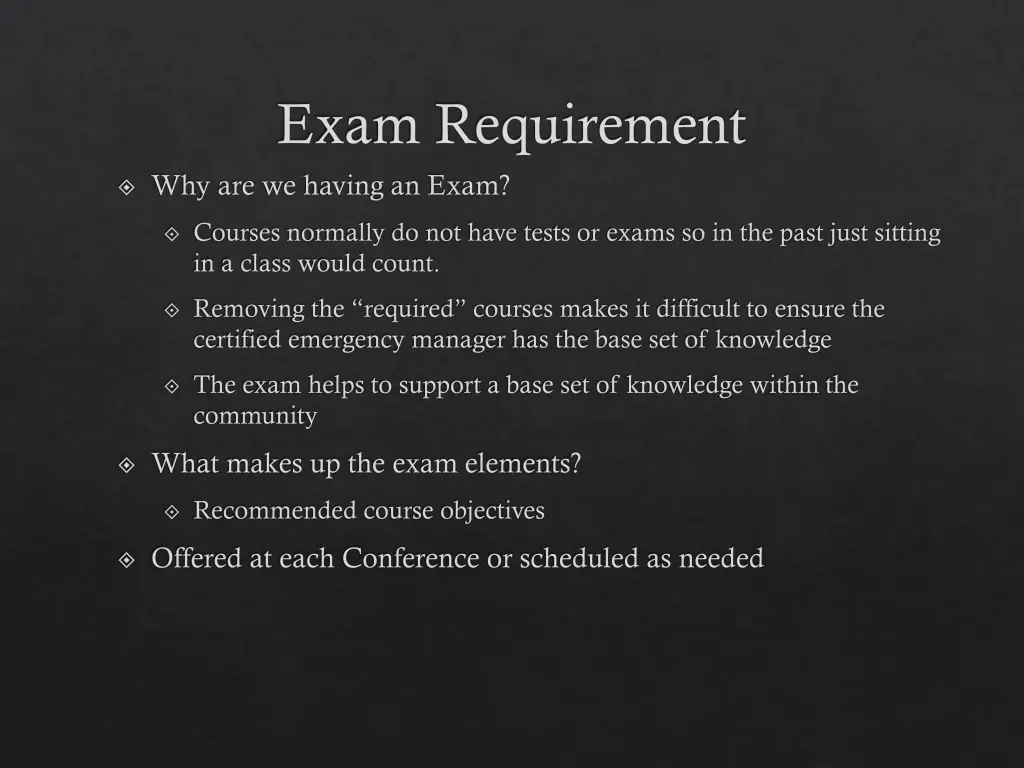 exam requirement why are we having an exam