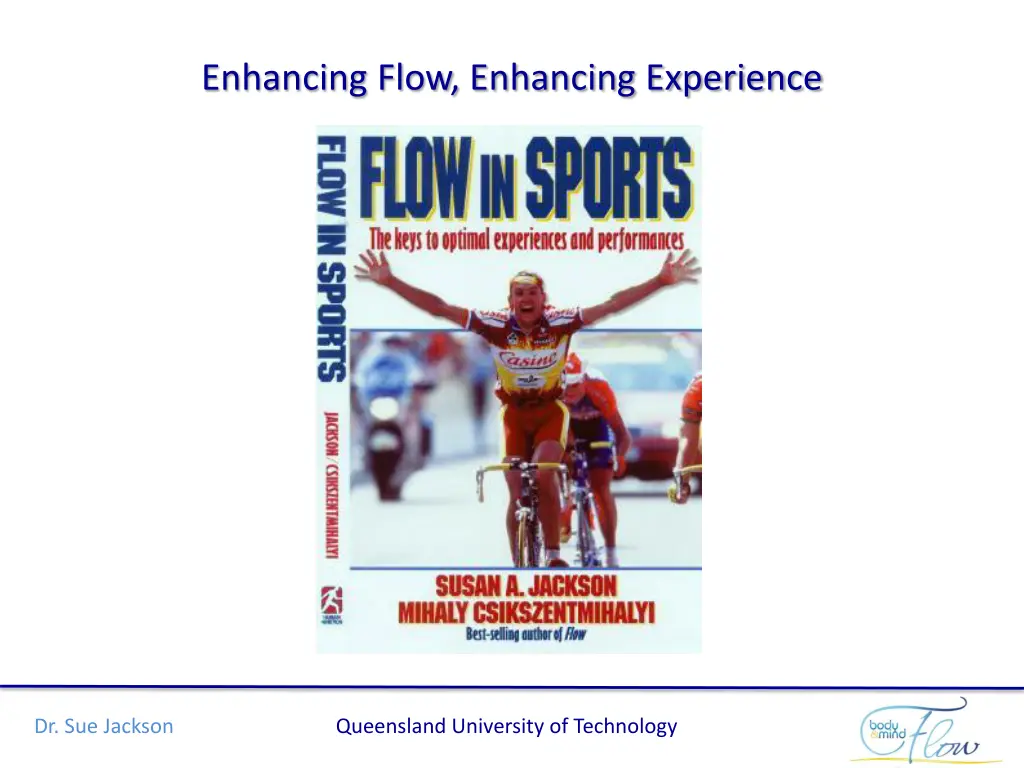 enhancing flow enhancing experience