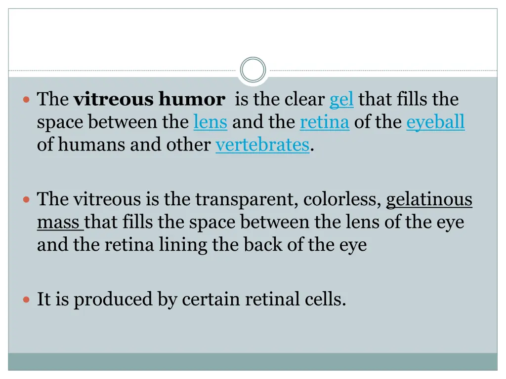 the vitreous humor is the clear gel that fills