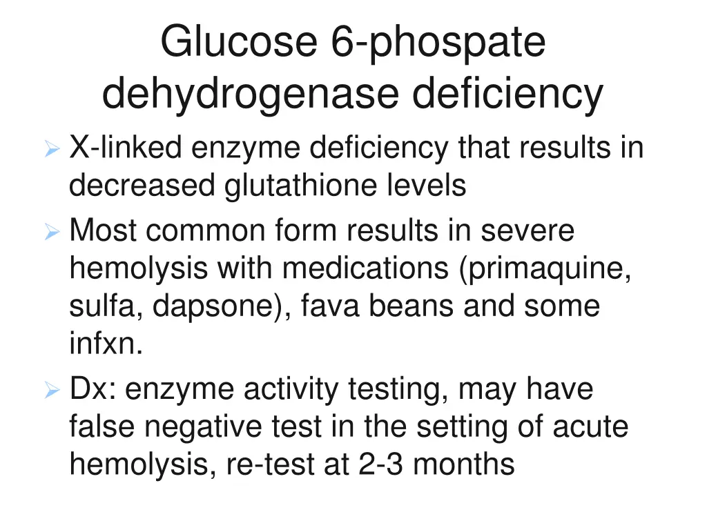 glucose 6 phospate dehydrogenase deficiency