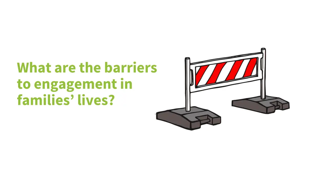 what are the barriers to engagement in families