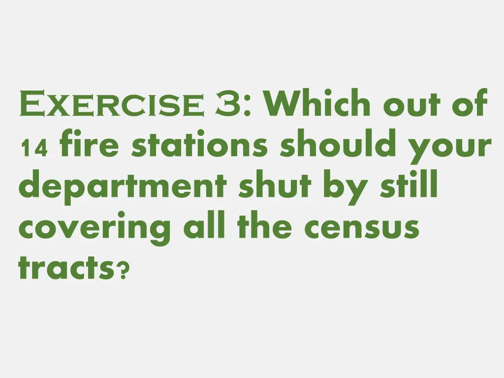 exercise 3 which out of 14 fire stations should