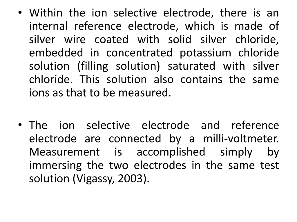 within the ion selective electrode there