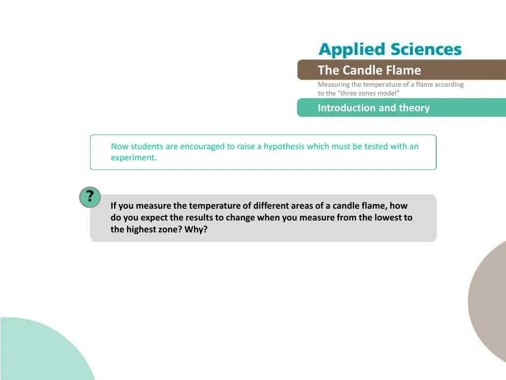 the candle flame measuring the temperature 5