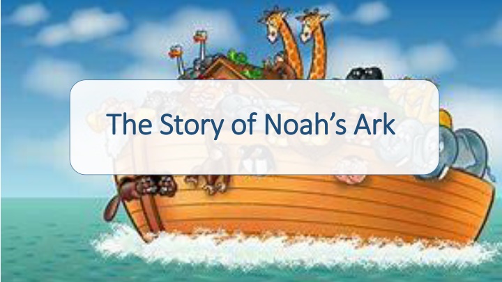 the story of noah s ark the story of noah s ark