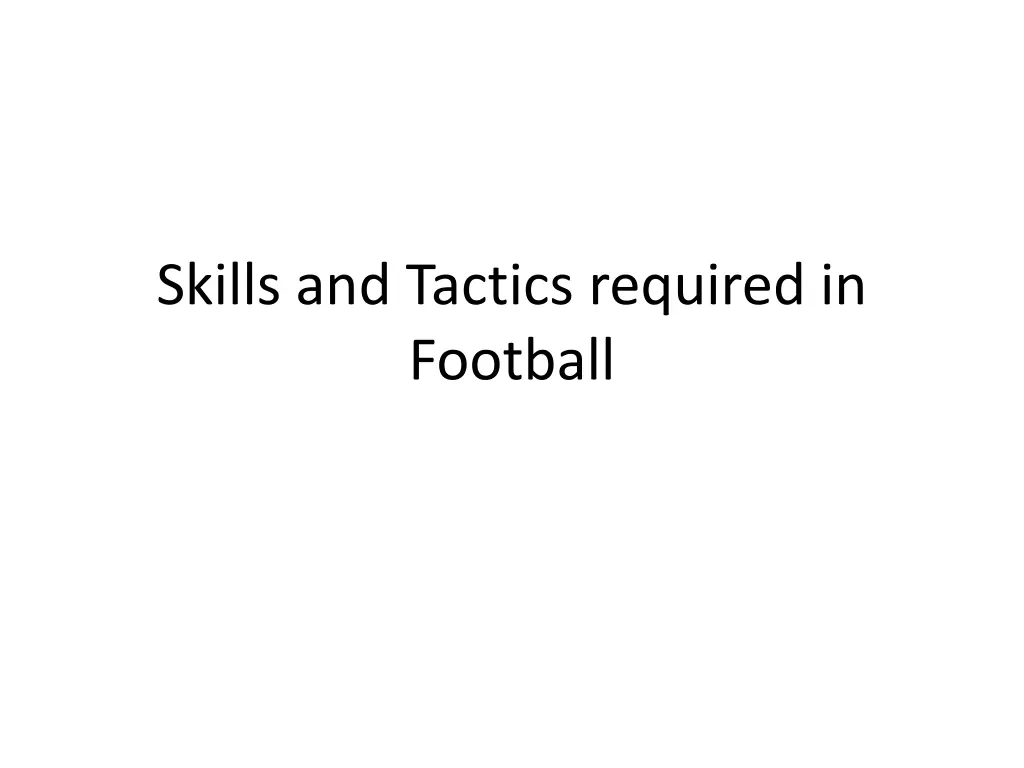 skills and tactics required in football