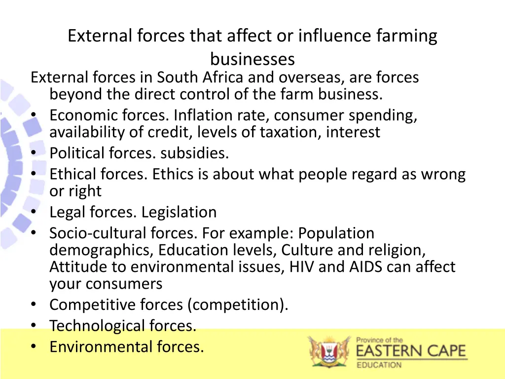 external forces that affect or influence farming