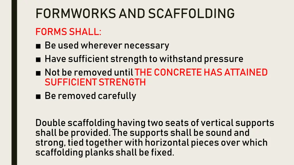 formworks and scaffolding forms shall be used