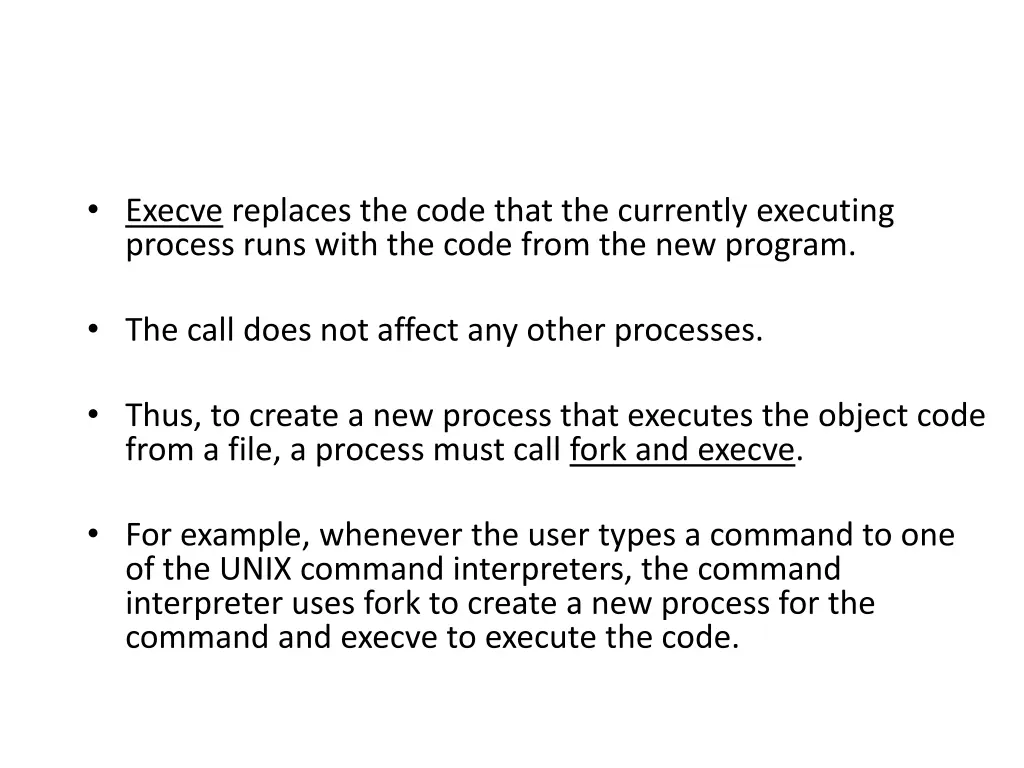 execve replaces the code that the currently