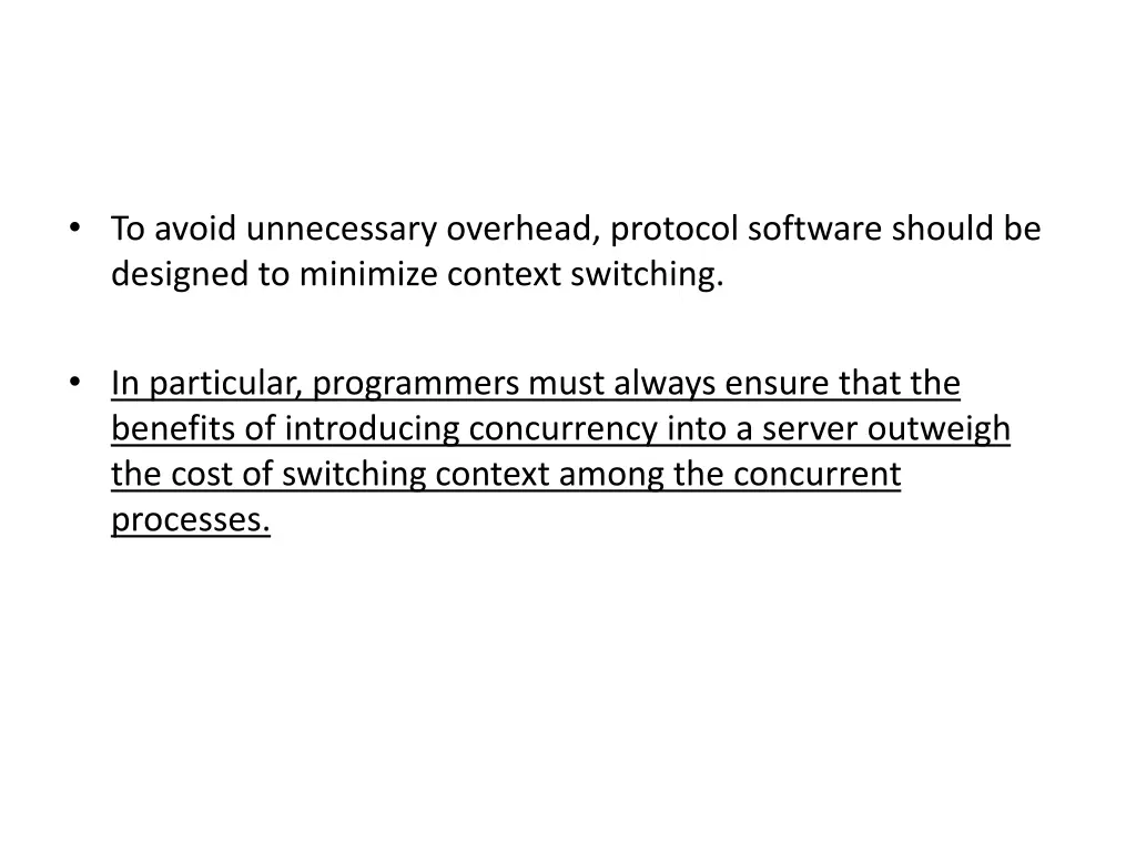 to avoid unnecessary overhead protocol software