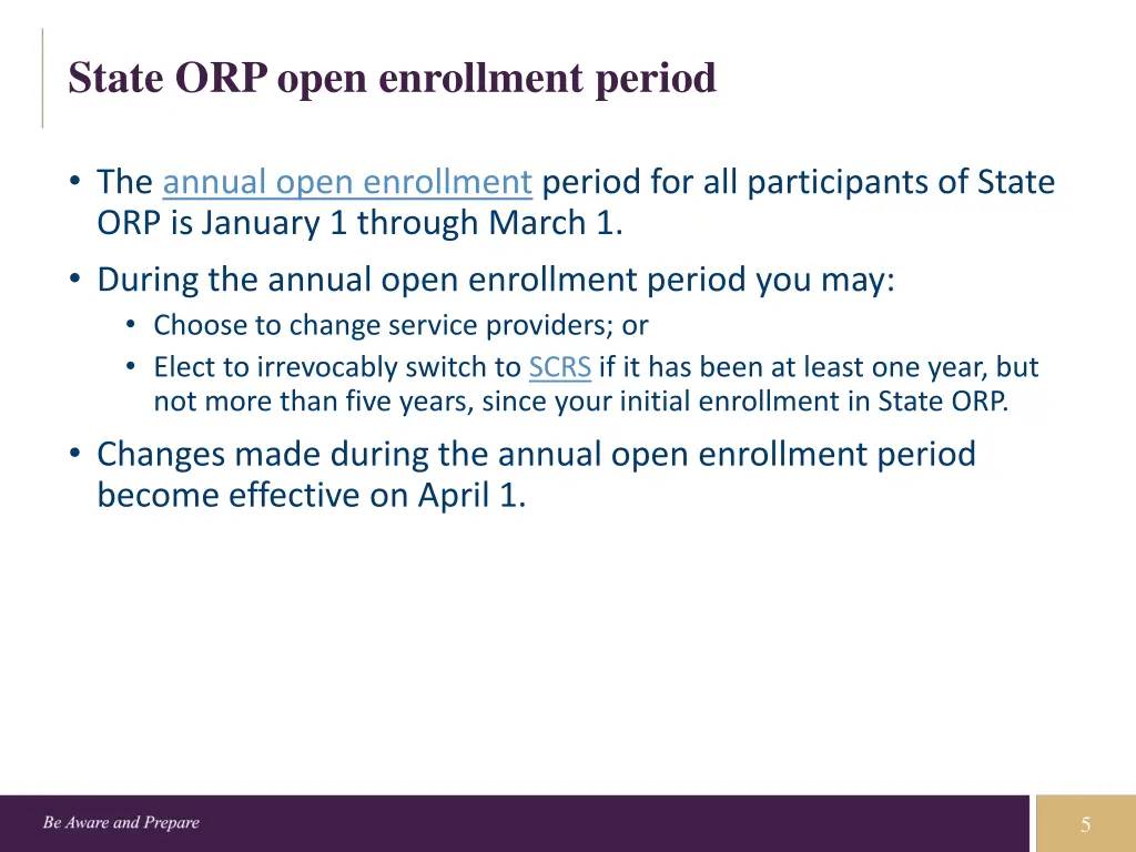 state orp open enrollment period