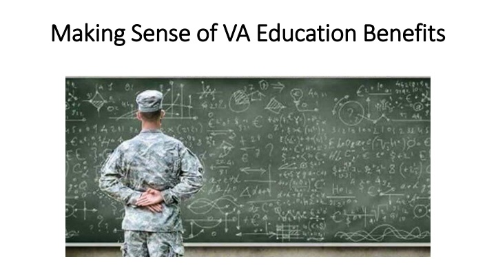 making sense of va education benefits making