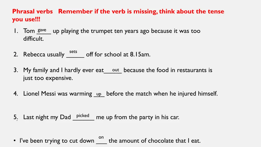 phrasal verbs remember if the verb is missing