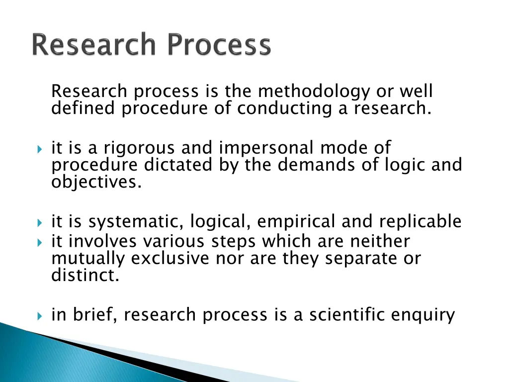 research process is the methodology or well