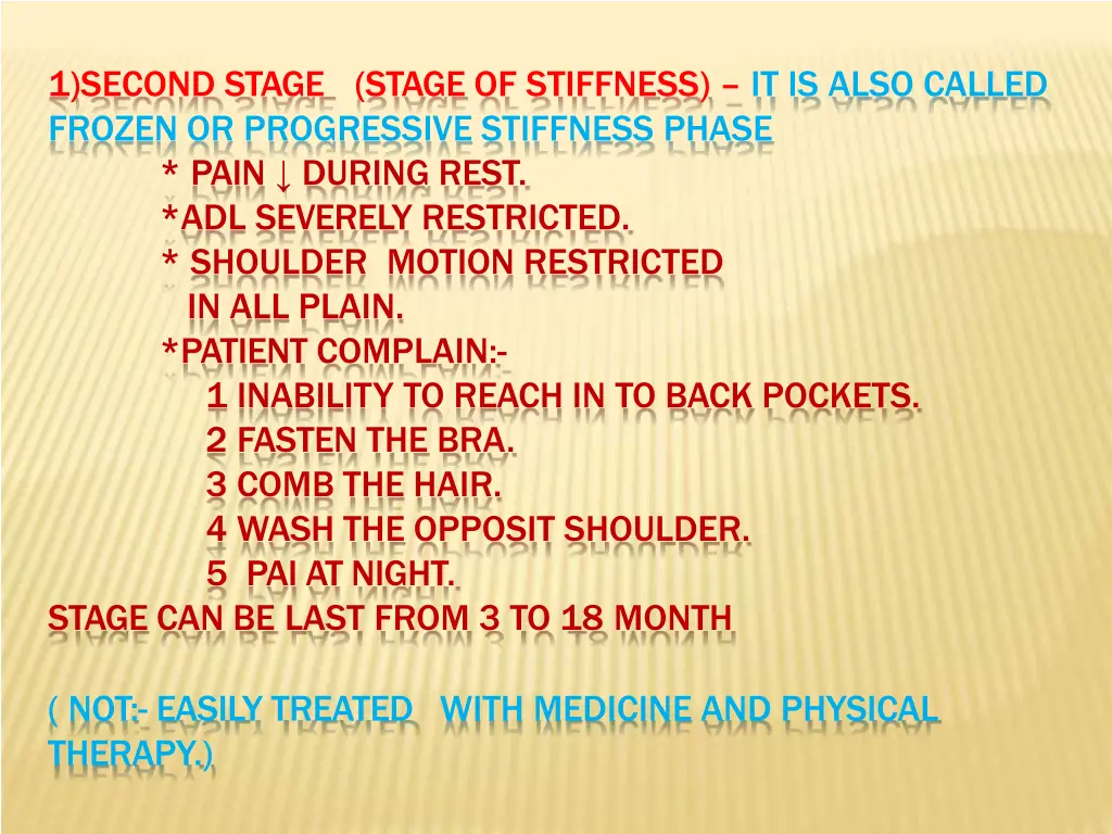 1 second stage stage of stiffness it is also