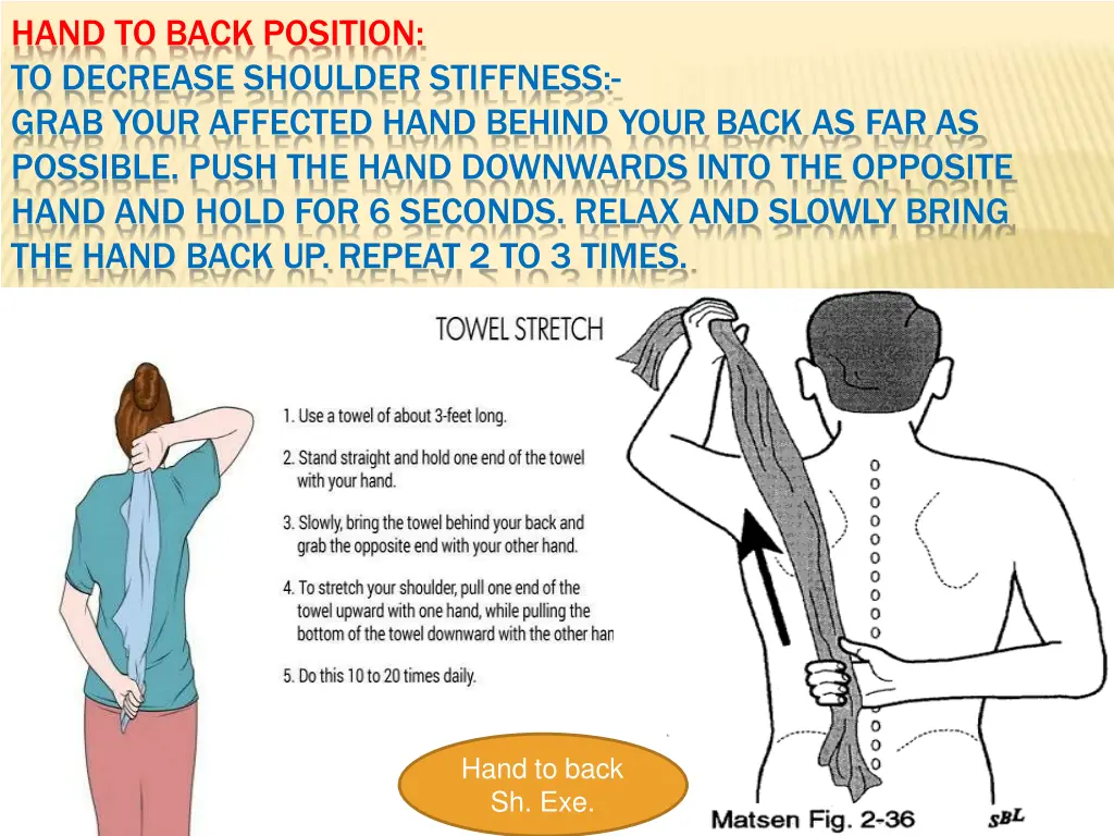 hand to back position to decrease shoulder