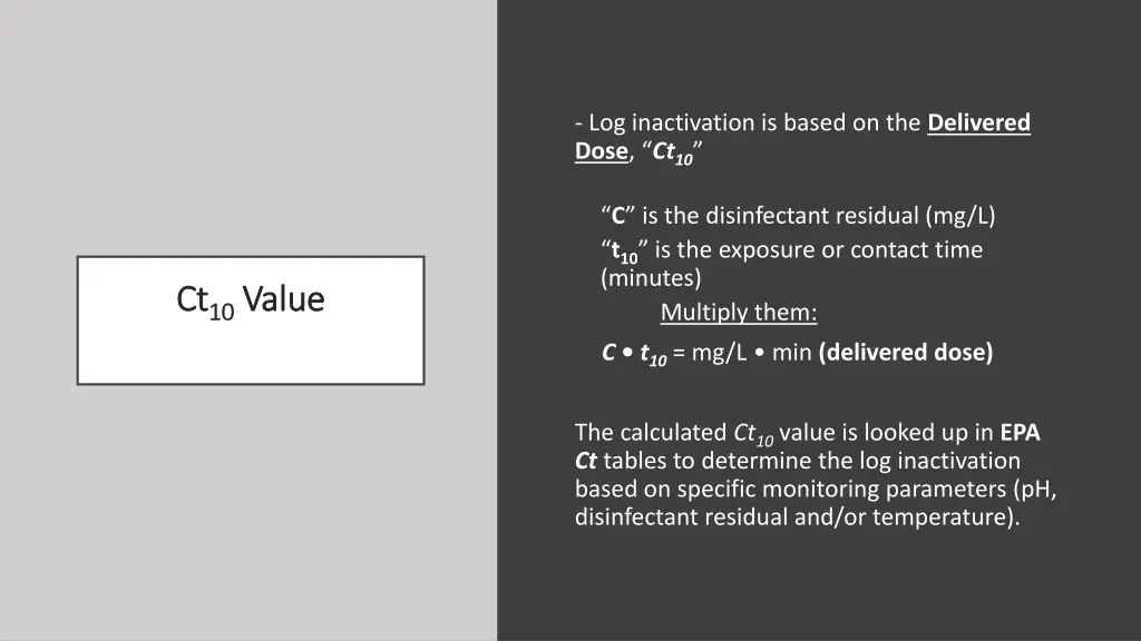 log inactivation is based on the delivered dose