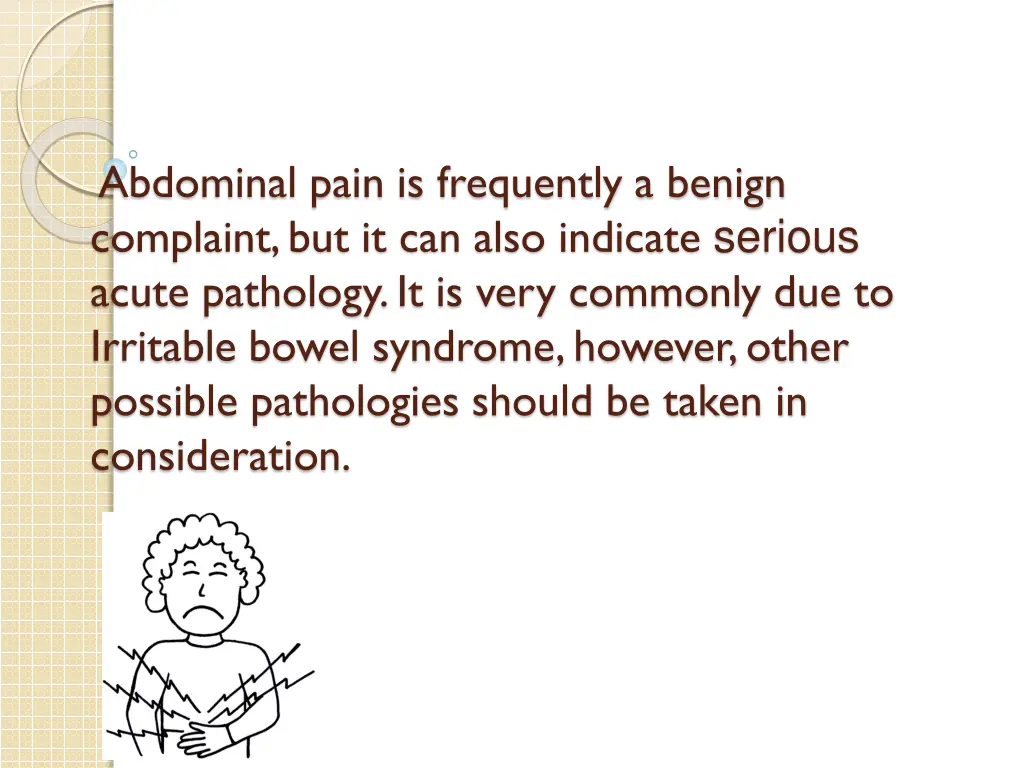 abdominal pain is frequently a benign complaint