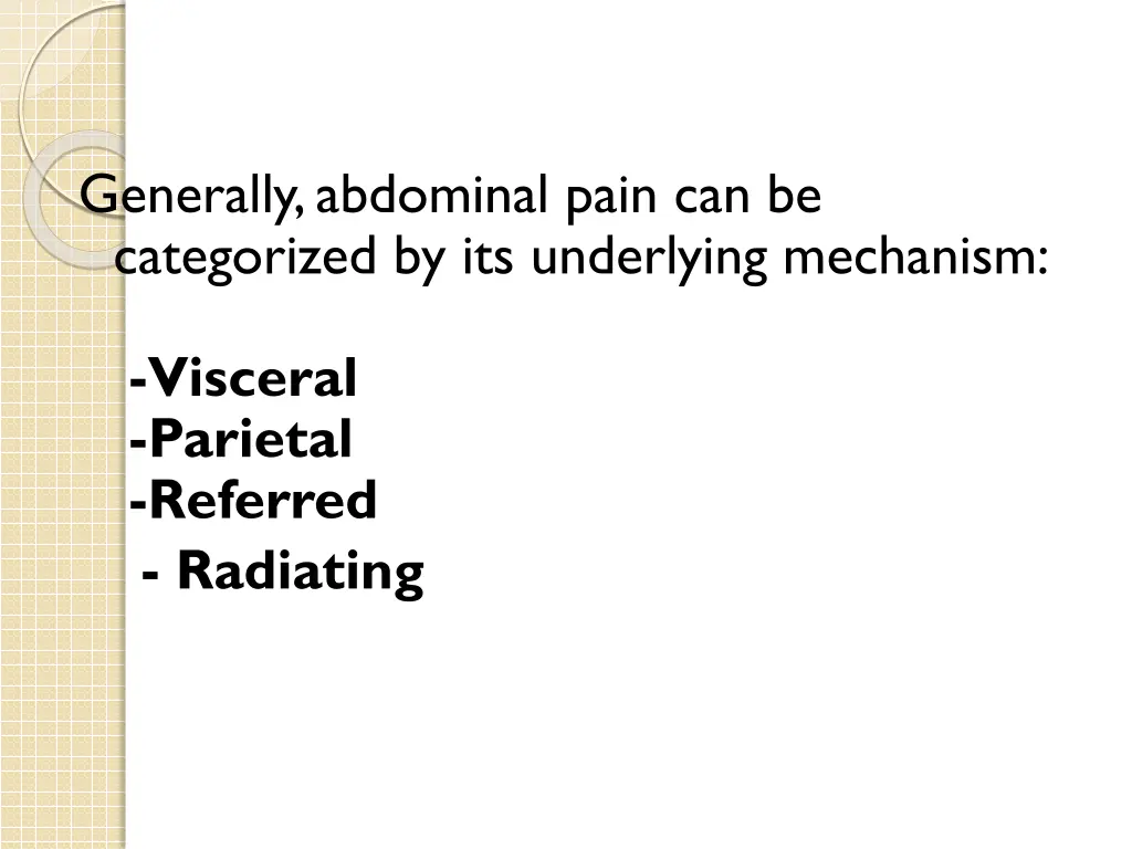 generally abdominal pain can be categorized