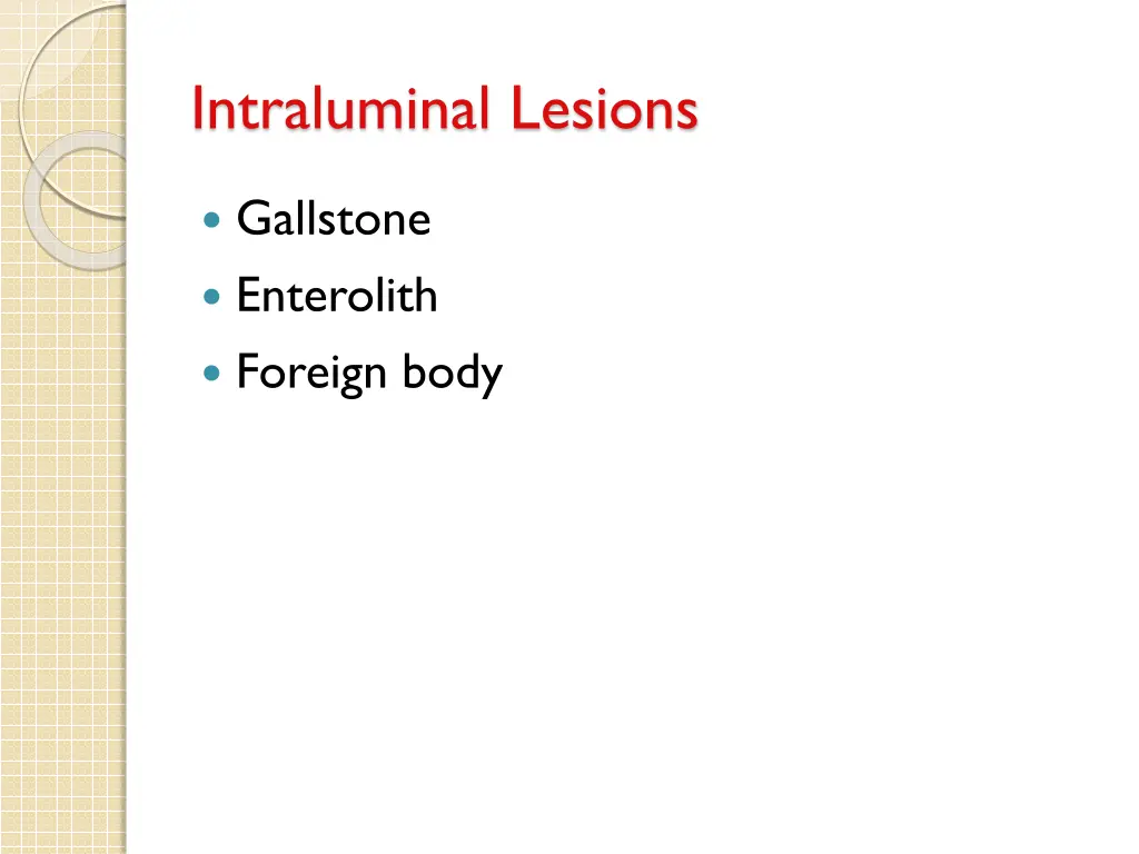 intraluminal lesions